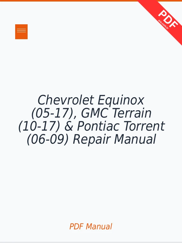 Chevrolet Equinox (05-17), GMC Terrain (10-17) & Pontiac Torrent (06-09) Repair Manual Repair Manual PDF