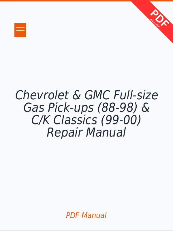 Chevrolet & GMC Full-size Gas Pick-ups (88-98) & C/K Classics (99-00) Repair Manual Repair Manual PDF