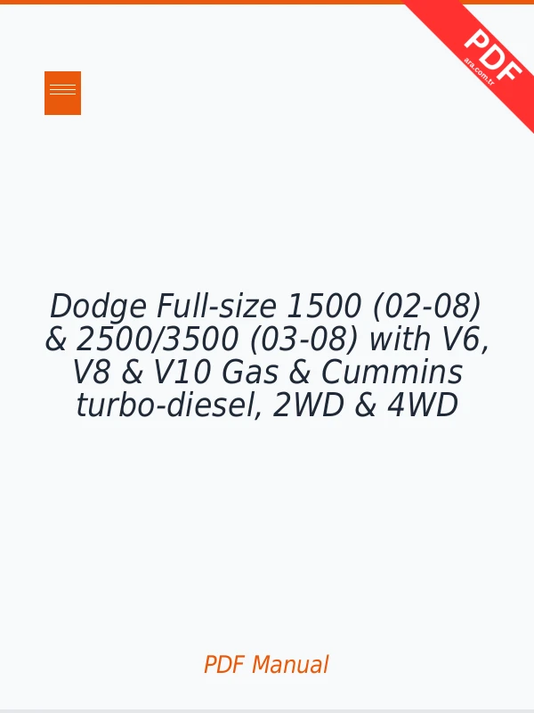 Dodge Full-size 1500 (02-08) & 2500/3500 (03-08) with V6, V8 & V10 Gas & Cummins turbo-diesel, 2WD & 4WD Repair Manual Repair Manual PDF