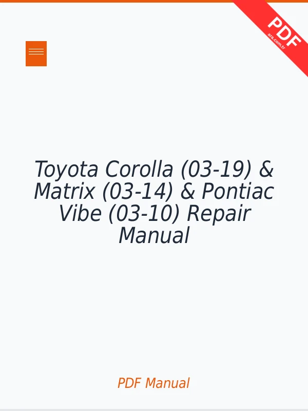 Toyota Corolla (03-19) & Matrix (03-14) & Pontiac Vibe (03-10) Repair Manual Repair Manual PDF
